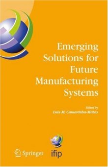 Emerging Solutions for Future Manufacturing Systems