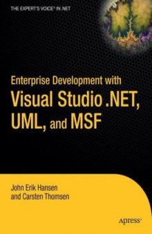Enterprise Development With Visual Studio Dot Net Uml And Msf
