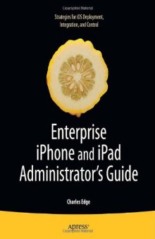 Enterprise iPhone and iPad Administrator's Guide 
