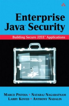 Enterprise Java (TM) Security: Building Secure J2EE (TM) Applications
