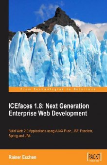 ICEfaces 1.8 Next Generation Enterprise Web Development