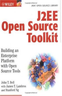 J2EE Open Source Toolkit: Building an Enterprise Platform with Open Source Tools (Java Open Source Library)