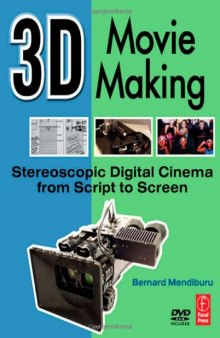 3D Movie Making Stereoscopic Digital Cinema from Script to Screen