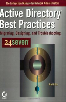 Active directory best practices: migrating, designing and troubleshooting San Francisco, Calif.: SYBEX, c2005 ISBN 0-7821-4305-9