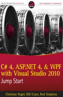C# 4, ASP.NET 4, and WPF, with Visual Studio 2010 Jump Start