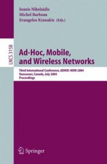 Ad-Hoc, Mobile, and Wireless Networks: Third International Conference, ADHOC-NOW 2004, Vancouver, Canada, July 22-24, 2004. Proceedings
