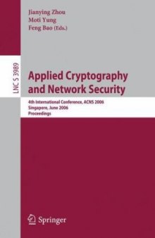 Applied Cryptography and Network Security: 4th International Conference, ACNS 2006, Singapore, June 6-9, 2006. Proceedings