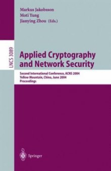 Applied Cryptography and Network Security: Second International Conference, ACNS 2004, Yellow Mountain, China, June 8-11, 2004. Proceedings
