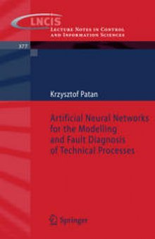 Artificial neural networks for the modelling and fault diagnosis of technical processes