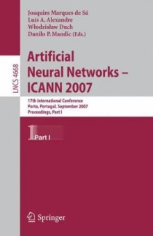 Artificial Neural Networks – ICANN 2007: 17th International Conference, Porto, Portugal, September 9-13, 2007, Proceedings, Part I