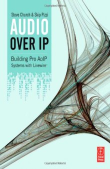 Audio Over IP: Building Pro AoIP Systems with Livewire