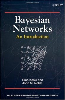 Bayesian Networks: An Introduction (Wiley Series in Probability and Statistics)