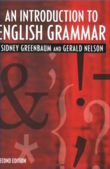An Introduction to English Grammar, Longman Grammar, Syntax and Phonology, 