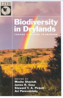Biodiversity in Drylands: Toward a Unified Framework (Long-Term Ecological Research Network Series)