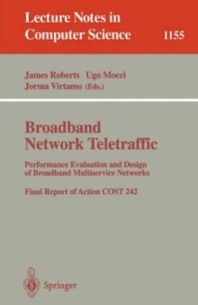Broadband Network Traffic: Performance Evaluation and Design of Broadband Multiservice Networks