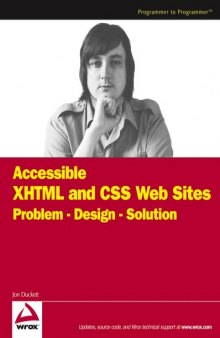 Accessible XHTML and CSS Web Sites. Problem Design, Solution