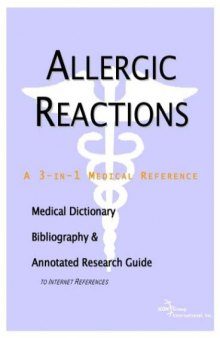 Allergic Reactions - A Medical Dictionary, Bibliography, and Annotated Research Guide to Internet References