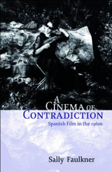 A Cinema of Contradiction: Spanish Film in the 1960s