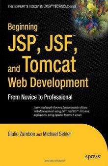 Beginning JSP, Jsf and Tomcat Web Development