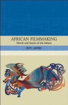 African Filmmaking: North and South of the Sahara (Traditions in World Cinema)