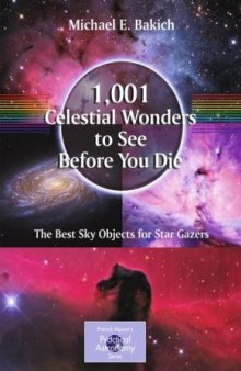 1,001 Celestial Wonders to See Before You Die: The Best Sky Objects for Star Gazers (Patrick Moore's Practical Astronomy Series)