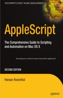 AppleScript: The Comprehensive Guide to Scripting and Automation on Mac OS X, 