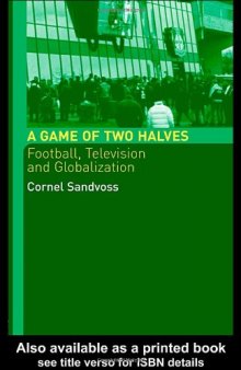 A Game of Two Halves: Football Fandom, Television and Globalisation 