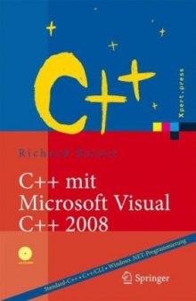 C++ mit Microsoft Visual C++ 2008: Einführung in Standard-C++, C++/CLI und die objektorientierte Windows .NET-Programmierung