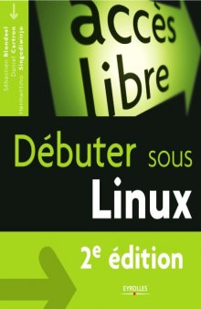 Collectif Debuter sous Linux