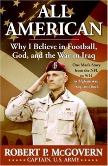 All American: Why I Believe in Football, God, and the War in Iraq