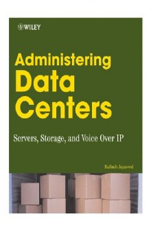 Administering data centers: servers, storage, and voice over IP
