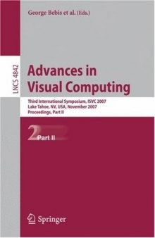 Advances in Visual Computing: Third International Symposium, ISVC 2007, Lake Tahoe, NV, USA, November 26-28, 2007, Proceedings, Part II