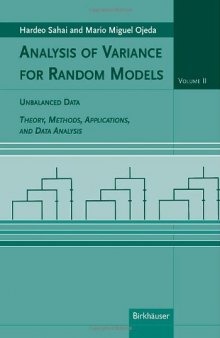Analysis of Variance for Random Models, Volume 2: Unbalanced Data: Theory, Methods, Applications, and Data Analysis