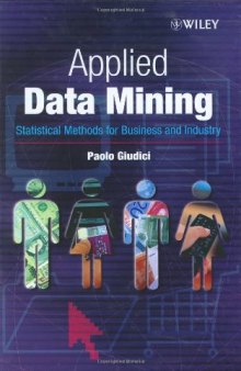 Applied data mining: statistical methods for business and industry
