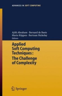 Applied Soft Computing Technologies: The Challenge of Complexity (Advances in Intelligent and Soft Computing)