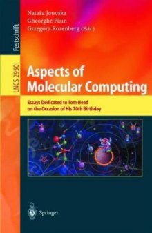 Aspects of Molecular Computing: Essays Dedicated to Tom Head, on the Occasion of His 70th Birthday