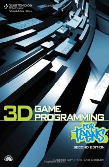 3D Game Programming for Teens, Second Revised Edition