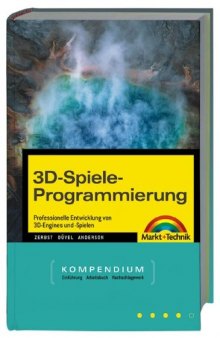 3D-Spiele-Programmierung - Kompendium. Spiele planen und programmieren