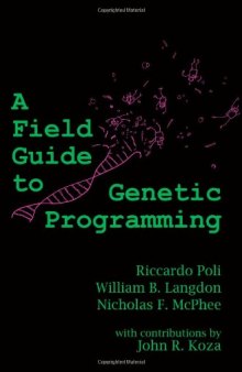 A Field Guide to Genetic Programming