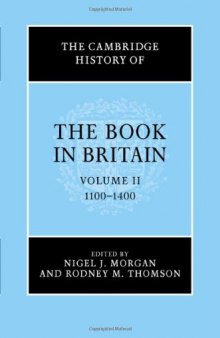 The Cambridge History of the Book in Britain: Volume 2, 1100-1400: 1100 - 1400 v. 2