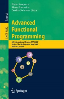 Advanced Functional Programming: 6th International School, AFP 2008, Heijen, The Netherlands, May 2008, Revised Lectures