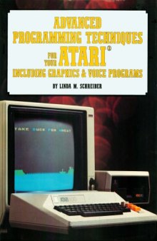 Advanced programming techniques for your Atari including graphics and voice programs
