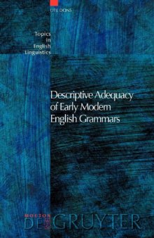 Descriptive Adequacy of Early Modern English Grammars