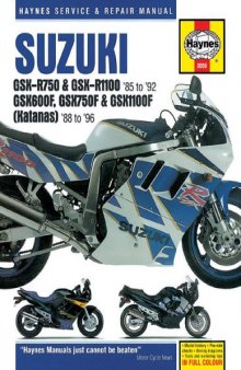 Suzuki GSX-R 750 & GSX-R1100 85 to 92   GSX600F, GSX750F & GSX1100F (Katanas) 88 to 96 (Haynes Manuals)