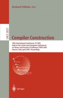 Compiler Construction: 10th International Conference, CC 2001 Held as Part of the Joint European Conferences on Theory and Practice of Software, ETAPS 2001 Genova, Italy, April 2–6, 2001 Proceedings