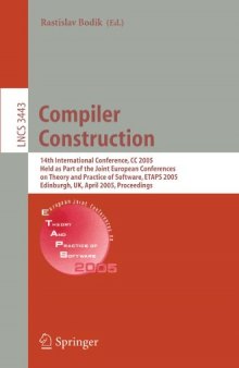 Compiler Construction: 14th International Conference, CC 2005, Held as Part of the Joint European Conferences on Theory and Practice of Software, ETAPS 2005, Edinburgh, UK, April 4-8, 2005. Proceedings
