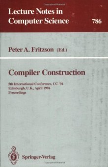 Compiler Construction: 5th International Conference, CC '94 Edinburgh, U.K., April 7–9, 1994 Proceedings