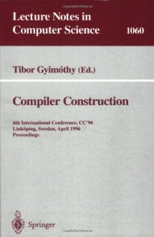 Compiler Construction: 6th International Conference, CC'96 Linköping, Sweden, April 24–26, 1996 Proceedings