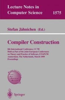 Compiler Construction: 8th International Conference, CC’99, Held as Part of the Joint European Conferences on Theory and Practice of Software, ETAPS’99, Amsterdam, The Netherlands, March 22-28, 1999. Proceedings