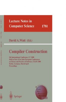 Compiler Construction: 9th International Conference, CC 2000 Held as Part of the Joint European Conferences on Theory and Practice of Software, ETAPS 2000 Berlin, Germany, March 25 – April 2, 2000 Proceedings